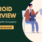 Android Interview Questions and Answers